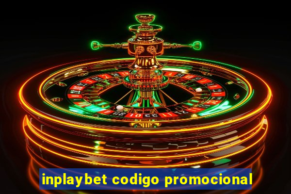 inplaybet codigo promocional